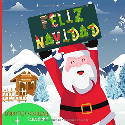 Feliz Navidad - Libro de Colorear para Niños: y niñas con Bonitos y fantásticos diseños de Santa Claus o Papa Noel, Muñecos de Nieve y Animales ... en tamaño cuadrado - ideal para regalar