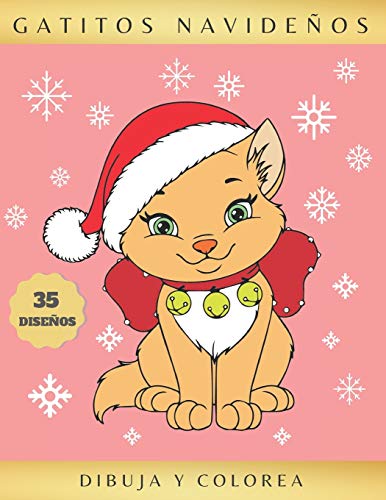 GATITOS NAVIDEÑOS - DIBUJA Y COLOREA: Libro infantil para Dibujar y Colorear Gatos en Navidad | Aprende a Dibujar Lindos Gatitos | Bonito Regalo para niños y niñas | Original y Creativo.