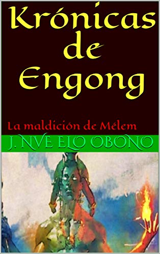Krónicas de Engong: La maldición de Mélem