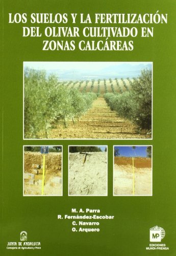 Los suelos y la fertilización del olivar en zonas calcáreas (Agricultura)