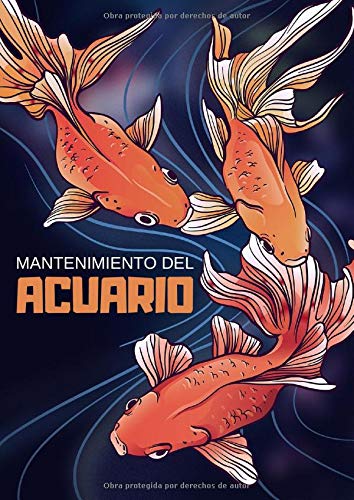 Mantenimiento del Acuario: Este cuaderno te permitirá llevar un registro completo del mantenimiento y la limpieza de tu acuario | Formato A4 - 117 ... de tu pecera y de la salud de tus peces
