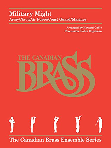 MILITARY MIGHT (ARMY/NAVY/AIR: Brass Quintet with Optional Percussion