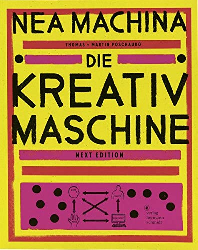 NEA MACHINA: Die Kreativmaschine. Next Edition NEA MACHINA: Die Kreativmaschine. Next Edition