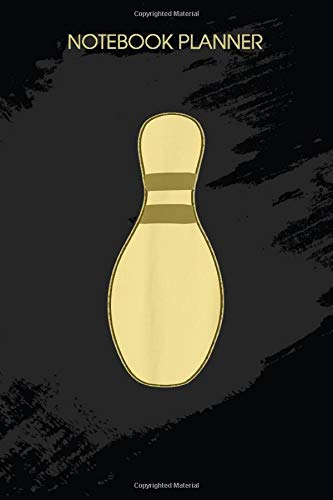 Notebook Planner Bowling Pin Costume Ball Ten pins Alley Strike Spare: Life, Monthly, To Do, Journal, 6x9 inch, Paycheck Budget, Over 100 Pages, Hour