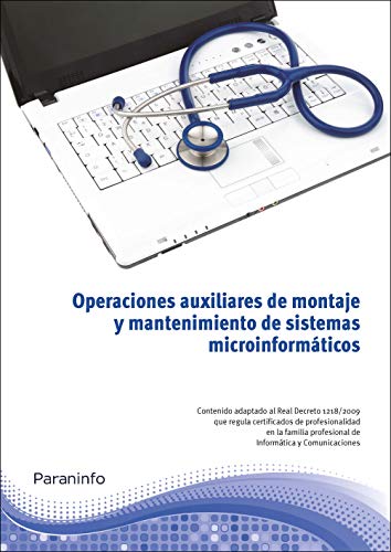 Operaciones auxiliares de mantenimiento de sistemas microinformáticos (Cp - Certificado Profesionalidad)