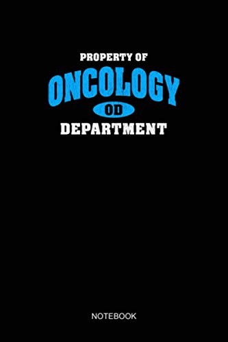 Property Of Oncology Dep men Nurses Doctors Staff NOTEBOOK: Notebook Planner, Daily Planner Journal, To Do List Notebook
