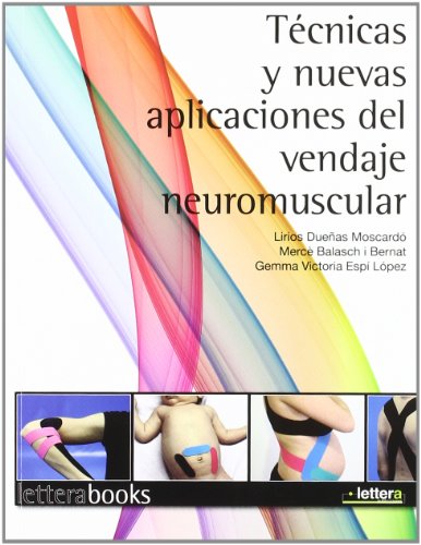 Tecnicas y nuevas aplicaciones del vendaje neuromuscular