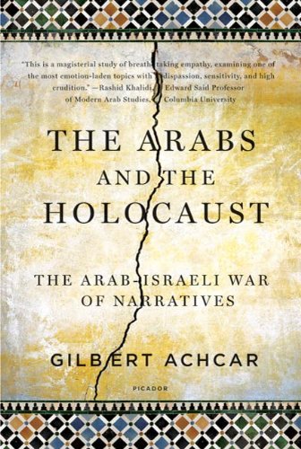 The Arabs and the Holocaust: The Arab-Israeli War of Narratives (English Edition)