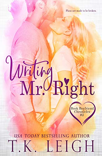 Writing Mr. Right: An Opposites Attract Romance (Boyfriend Chronicles series) (English Edition)