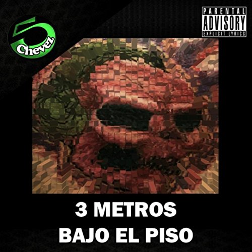 3 Metros Bajo el Piso [Explicit]