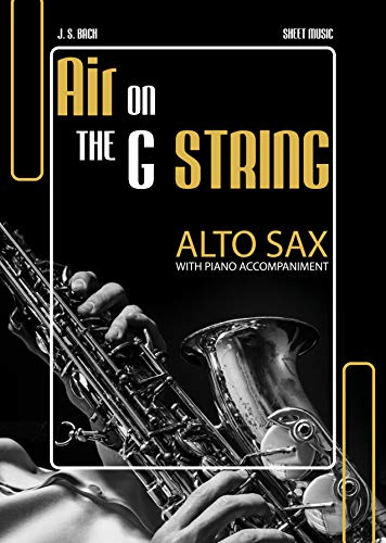 Air on the G String - Bach | Alto SAX With Piano/Organ Accompaniment (Eb/C Major): Easy & Intermediate Saxophone Sheet Music * Audio Online * Popular, ... Wedding Song, BIG Notes (English Edition)