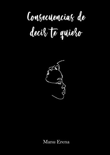 Consecuencias de decir te quiero: 1 (Didot) Consecuencias de decir te quiero: 1 (Didot)