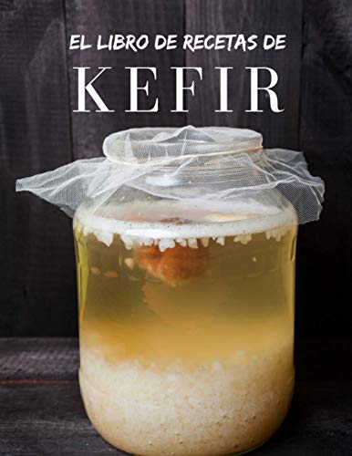 El libro de recetas de Kefir: Un libro de recetas de bebidas personalizado para que lo escribas tú mismo
