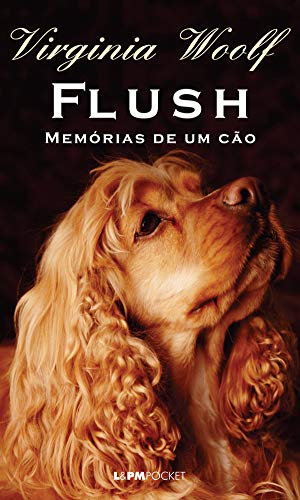 Flush: memórias de um cão (Portuguese Edition)