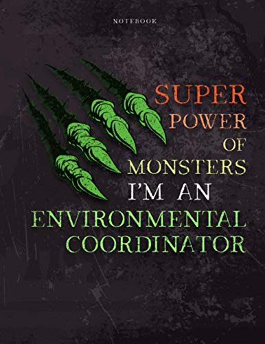 Lined Notebook Journal Super Power of Monsters, I'm An Environmental Coordinator Job Title Working Cover: Daily, A4, 21.59 x 27.94 cm, Simple, 8.5 x ... Wedding, Daily, Appointment , Over 110 Pages
