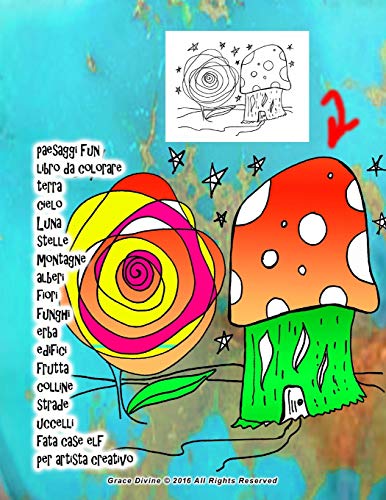 paesaggi Fun libro da colorare terra cielo Luna stelle montagne alberi fiori funghi erba edifici frutta colline strade uccelli fata case elf per artista creativo Grace Divine