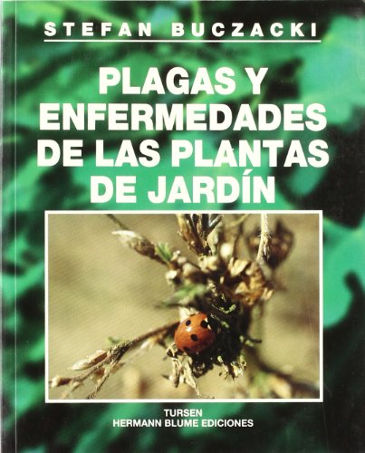 Plagas y enfermedades de las plantas de jardín: 9 (Guías de jardinería)