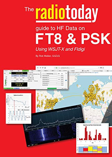 radiotoday guide to HF data on FT8 & PSK: using WSJT-X and Fldigi (English Edition)