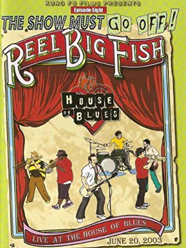 Reel Big Fish - Live At The House Of Blues