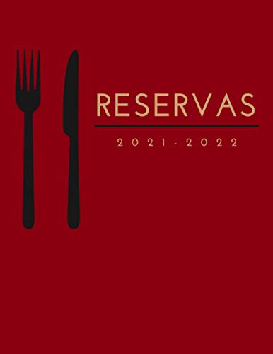 Reservas: Libro de reservas para restaurantes sin fecha con calendario de 2021 y 2022 por 1 año completo, 1 día = 1 página, Para Reservas de Restaurantes, bistros, hoteles, cafetería, pizzerías