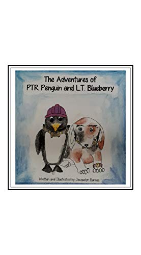 The Adventures of PTR Penguin and L.T. Blueberry (English Edition)
