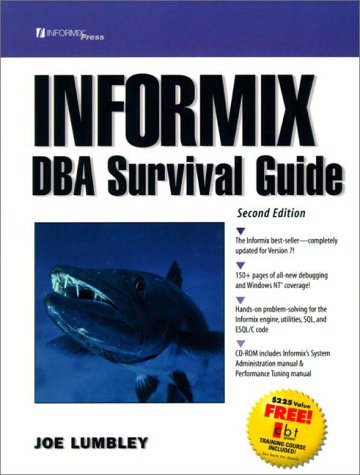 The Informix DBA Survival Guide (Prentice Hall Ptr Informix Series)