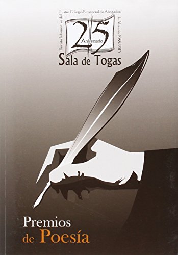 XXV Aniversario "Sala de Togas". Premios de Poesía. (Literatura del Colegio de Abogados de Almería)