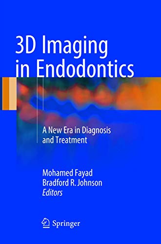 3D Imaging in Endodontics: A New Era in Diagnosis and Treatment