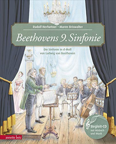 Beethovens 9. Sinfonie: Die Sinfonie in d-Moll von Ludwig van Beethoven