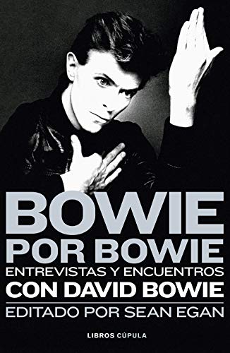 Bowie por Bowie: Entrevistas y encuentros con David Bowie (Música y cine)