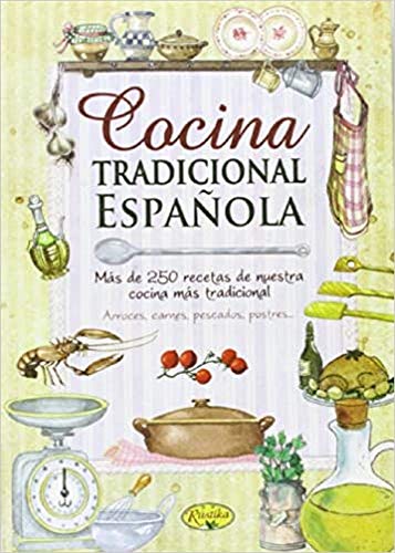 Cocina Tradicional Española. Sabor Y Tradición