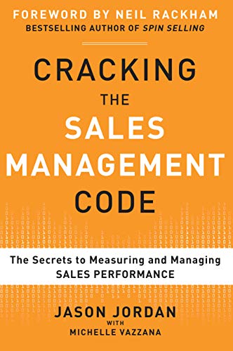 Cracking the Sales Management Code: The Secrets to Measuring and Managing Sales Performance (English Edition)
