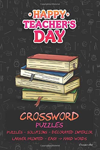 Crossword Puzzles for Teachers: Teaching Themed Art Interior with Clues, Solutions / Answers. Easy to Hard Words. Wonderful Gift on Appreciation Day / ... / End of Year. Chalkboard Book Stack (CWM3)