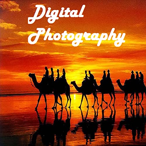 Digital Photography Digital Photography