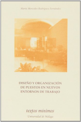 Diseño y organización de puestos en nuevos entornos de trabajo: 84 (Textos Mínimos)