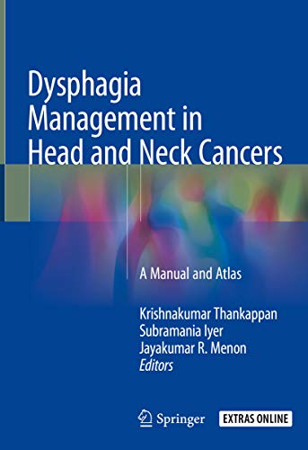Dysphagia Management in Head and Neck Cancers: A Manual and Atlas (English Edition)