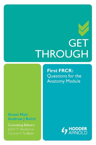 Get Through First FRCR: Questions for the Anatomy Module (English Edition)