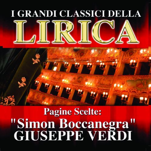 Giuseppe Verdi : Simon Boccanegra, Pagine scelte (I grandi classici della Lirica)