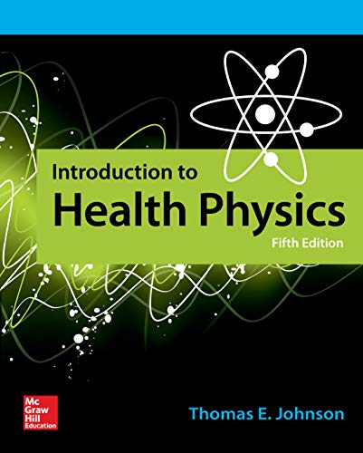 Introduction to Health Physics, Fifth Edition (English Edition)