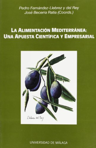 La alimentación mediterránea: Una apuesta científica y empresarial: 11 (Coediciones)