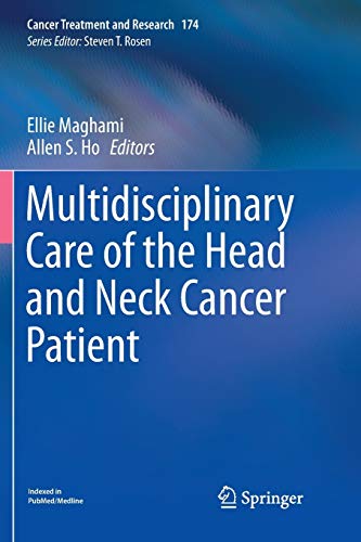 Multidisciplinary Care of the Head and Neck Cancer Patient: 174 (Cancer Treatment and Research)