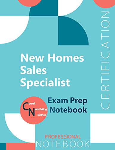 New Homes Sales Specialist Certification Exam Preparation Notebook, examination study writing notebook, Office writing notebook, 154 pages, 8.5” x 11”, Glossy cover