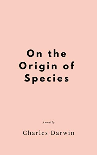On the Origin of Species By Means of Natural Selection (English Edition)