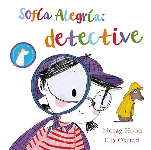 Sofía Alegría: detective (PRIMEROS LECTORES (1-5 años) - Álbum ilustrado)