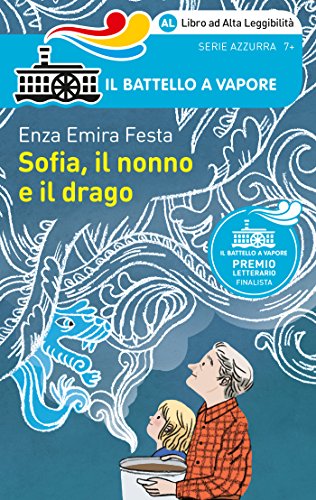 Sofia, il nonno e il drago (Ed. Alta Leggibilità) (Italian Edition)