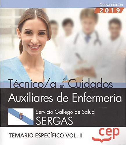 Técnico/a en Cuidados Auxiliares de Enfermería. Servicio Gallego de Salud. SERGAS. Temario específico Vol.II