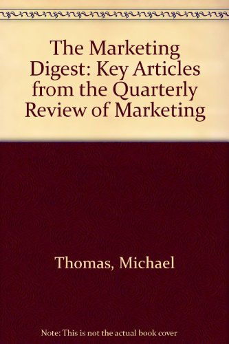 The Marketing Digest: Key Articles from the "Quarterly Review of Marketing"