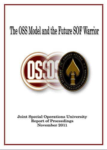 The OSS Model and the Future SOF Warrior (English Edition)
