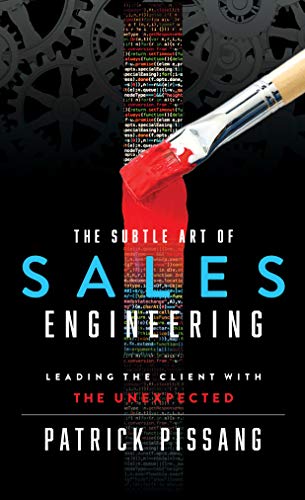 The subtle art of Sales Engineering: How to lead the client with the unexpected (English Edition)