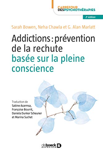 Addictions : prévention de la rechute basée sur la pleine conscience (Carrefour des psychothérapies)